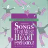 Songs That Make the Heart Feel Good album lyrics, reviews, download
