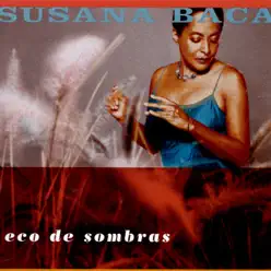 Eco de Sombras - Susana Baca
