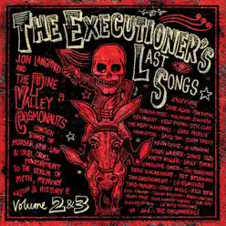 The Executioner's Last Songs, Vols. 2 + 3 - The Pine Valley Cosmonauts
