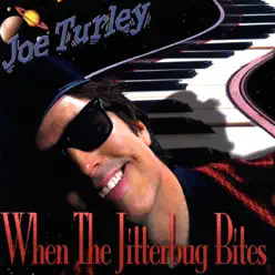 When the Jitterbug Bites - Joe Turley