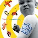 The Bottle Let Me Down - Songs for Bumpy Wagon Rides