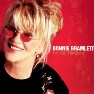 I'm Still the Same - Bonnie Bramlett