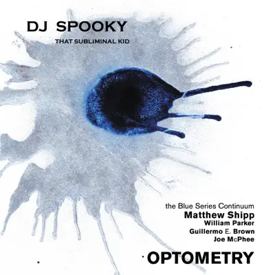 Optometry - DJ Spooky Optometry - DJ Spooky