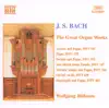 Bach: The Great Organ Works album lyrics, reviews, download