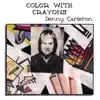 Color With Crayons album lyrics, reviews, download