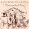Caramelize - If Only I Had