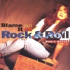 Blame It On Rock & Roll