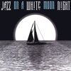 Jazz On a White Moon Night, 2000