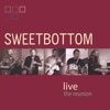 Sweetbottom Live - the Reunion