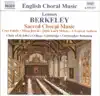 Stream & download Berkeley: Sacred Choral Music