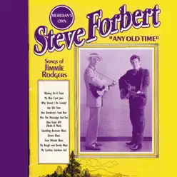 Any Old Time - A Jimmie Rodgers Tribute - Steve Forbert