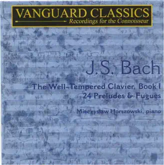 Bach: The Well Tempered Clavier, Book I: 24 Preludes & Fugues by Mieczysław Horszowski album reviews, ratings, credits