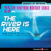 25 Top Vineyard Worship Songs: The River Is Here artwork