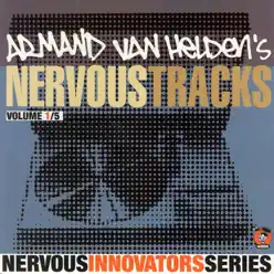 Armand Van Helden's Nervous Tracks - Armand Van Helden Armand Van Helden's Nervous Tracks - Armand Van Helden