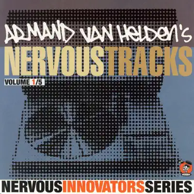 Armand Van Helden's Nervous Tracks - Armand Van Helden Armand Van Helden's Nervous Tracks - Armand Van Helden