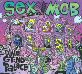 Sex Mob - Kitchen