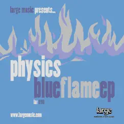 Blue Flame - EP by Physics album reviews, ratings, credits