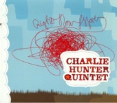 Charlie Hunter Quintet - Wade In The Water