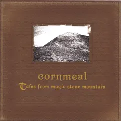 Tales From Magic Stone Mountain by Cornmeal album reviews, ratings, credits