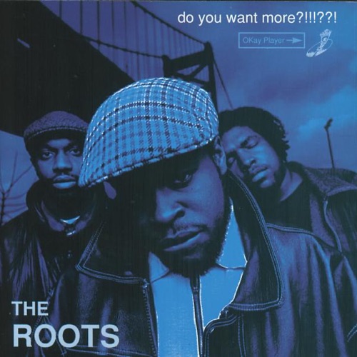 Album artwork of The Roots – Do You Want More?!!!??!