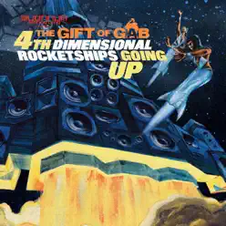 Fourth Dimensional Rocketships Going Up - Gift of Gab