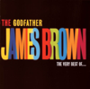 The Godfather - The Very Best Of James Brown - James Brown