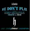 We Don't Play - EP album lyrics, reviews, download