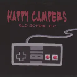 Old School EP - Happy Campers