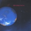 Beyond Faith