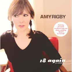 18 Again - An Anthology - Amy Rigby 18 Again - An Anthology - Amy Rigby