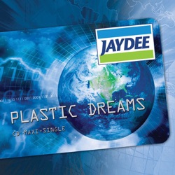 Jaydee - Plastic Dreams