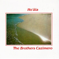 The Brothers Cazimero - Ka 'Ulu La'au O Kai