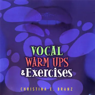 Vocal Warm Ups & Exercises by Christina E. Branz album reviews, ratings, credits