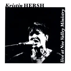 Live At Noe Valley Ministry by Kristin Hersh album reviews, ratings, credits