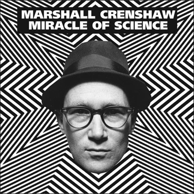 Miracle of Science - Marshall Crenshaw