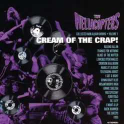 Cream of the Crap! Volume 1 - The Hellacopters