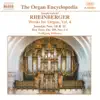 Stream & download Rheinberger: Organ Works, Volume 4