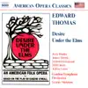 Stream & download American Opera Classics: Edward Thomas: Desire Under The Elms