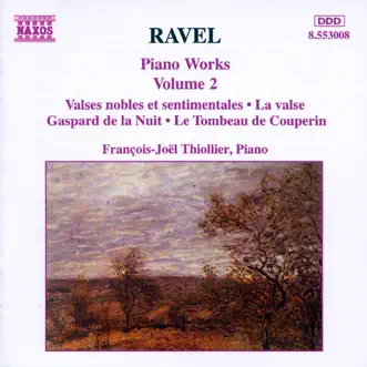 RAVEL: Piano Works, Vol. 2 by François-Joël Thiollier album reviews, ratings, credits