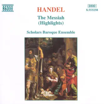 Handel: The Messiah (Highlights) by Scholars Baroque Ensemble album reviews, ratings, credits