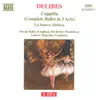Delibes: Coppélia (Complete Ballet in 3 Acts) album lyrics, reviews, download