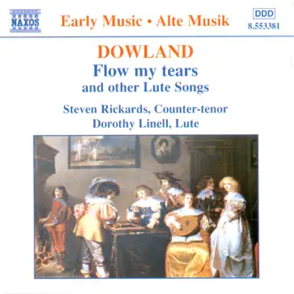 Dowland: Flow My Tears and Other Lute Songs by Dorothy Linell & Steven Rickards album reviews, ratings, credits