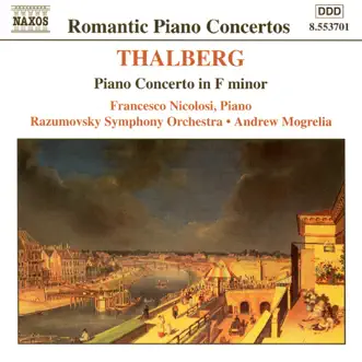 Thalberg: Piano Concerto in F Minor - Souvenirs de Beethoven by Andrew Mogrelia, Francesco Nicolosi & Razumovsky Symphony Orchestra album reviews, ratings, credits