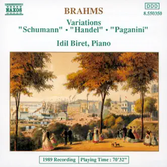 Brahms: Variations, Opp. 9, 24 & 35 by İdil Biret album reviews, ratings, credits