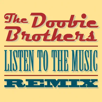 Listen to the Music (Remix) - Single - The Doobie Brothers