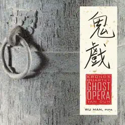 Ghost Opera - Kronos Quartet Ghost Opera - Kronos Quartet