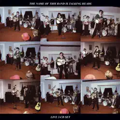 The Name of This Band Is Talking Heads (Live) - Talking Heads