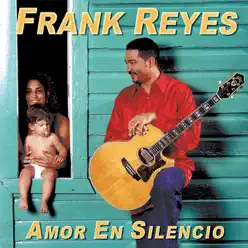 Amor en Silencio - Frank Reyes