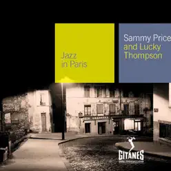 Jazz In Paris, Vol. 37: Sammy Price & Lucky Thompson - Paris Blues - Lucky Thompson Jazz In Paris, Vol. 37: Sammy Price & Lucky Thompson - Paris Blues - Lucky Thompson