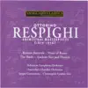 Ottorino Respighi: Orchestral Masterpieces (1879-1936) album lyrics, reviews, download